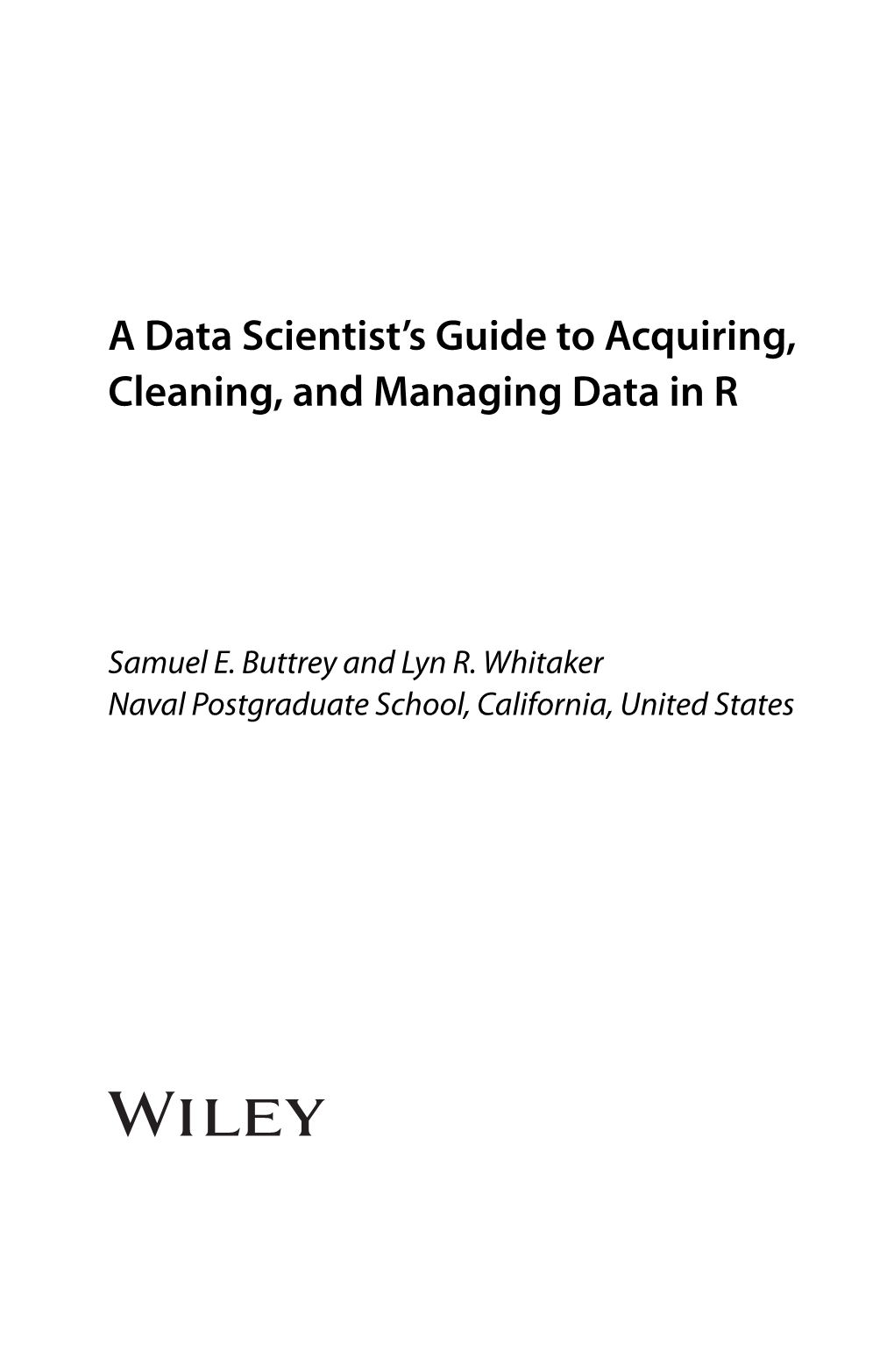 A Data Scientist's Guide to Acquiring, Cleaning, and Managing Data in R