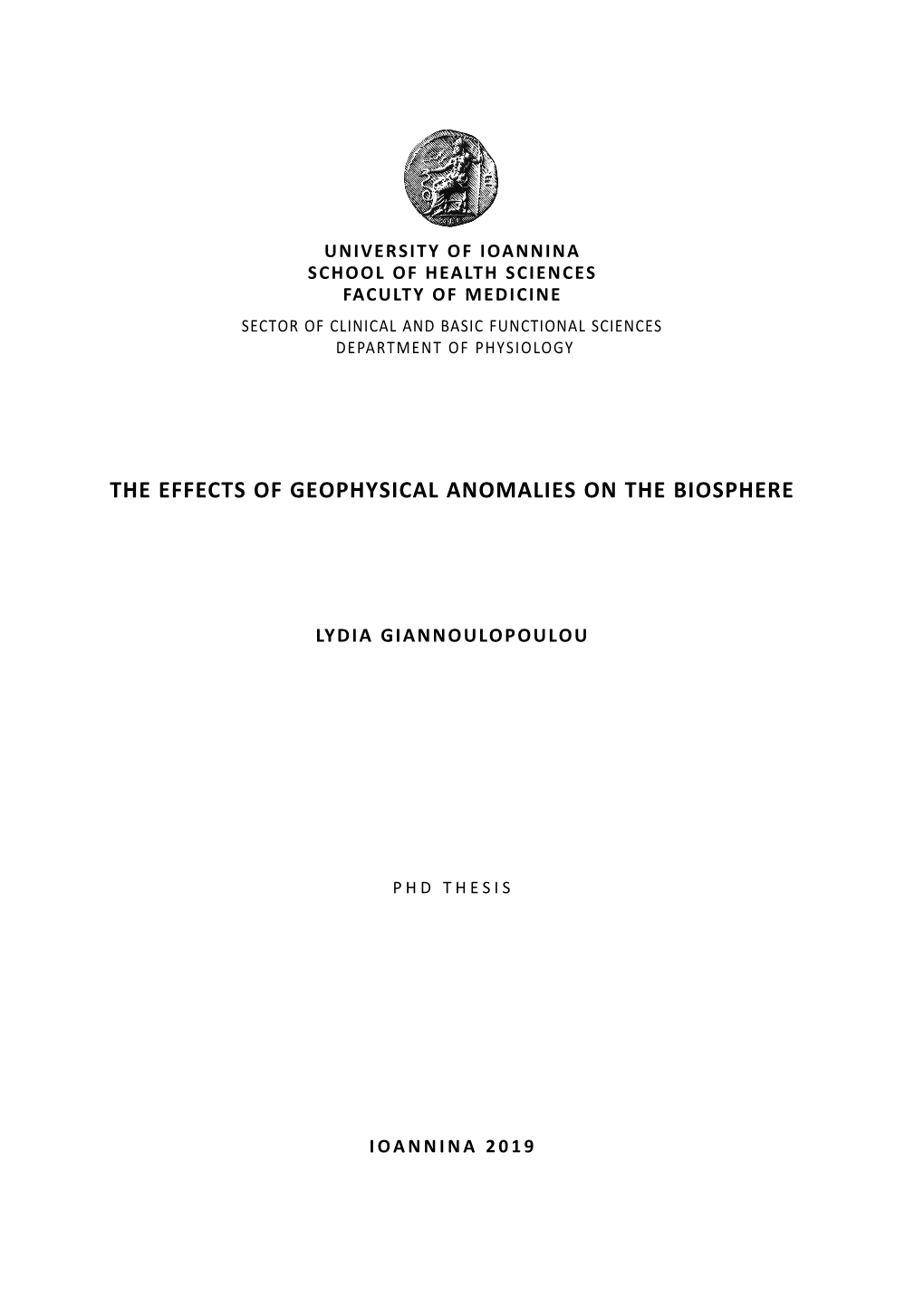 The Effects of Geophysical Anomalies on the Biosphere