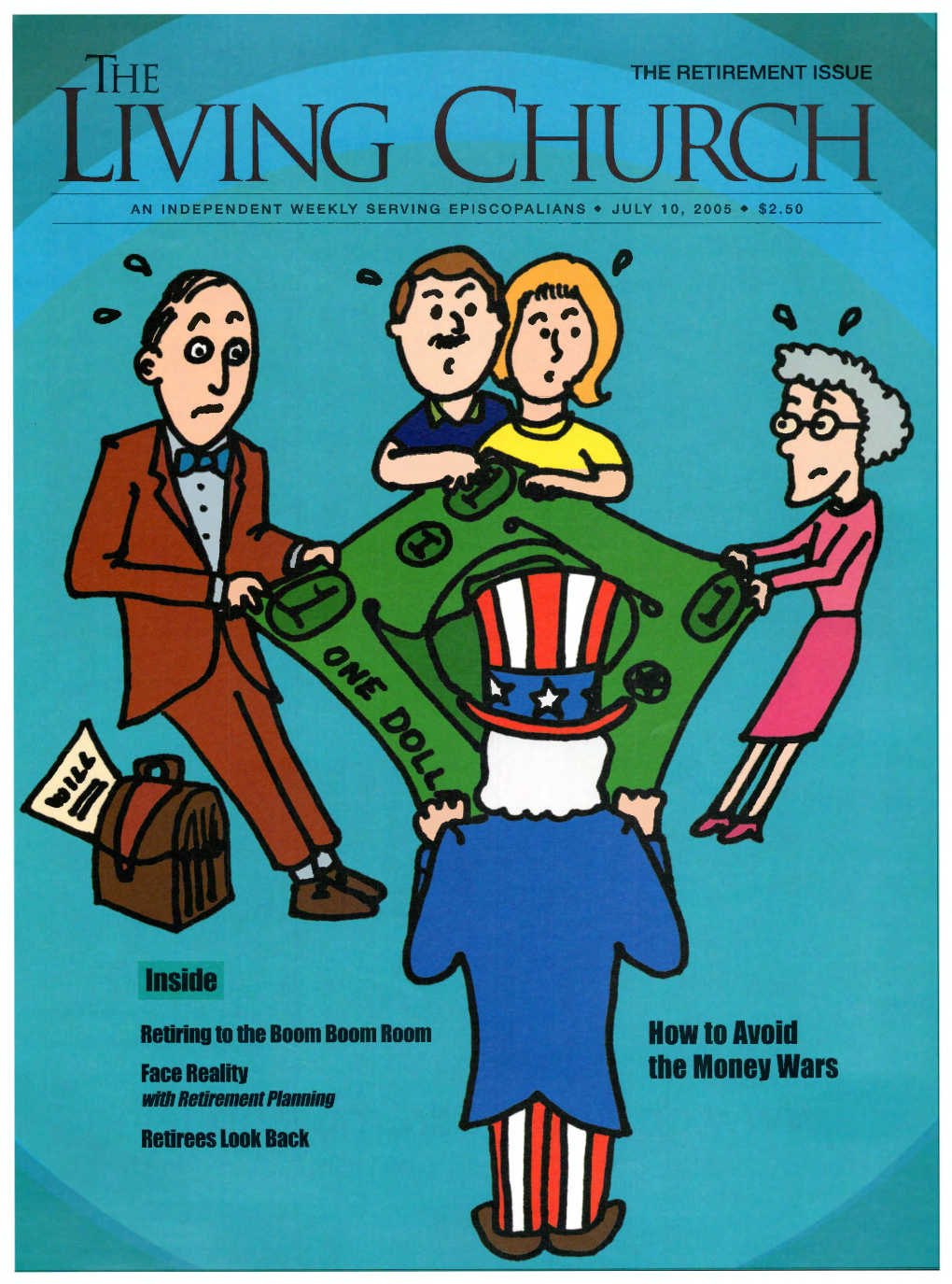 Retirement Issue [Iving Church an Independent Weekly Serving Episcopalians• July 10, 2005 • $2.50