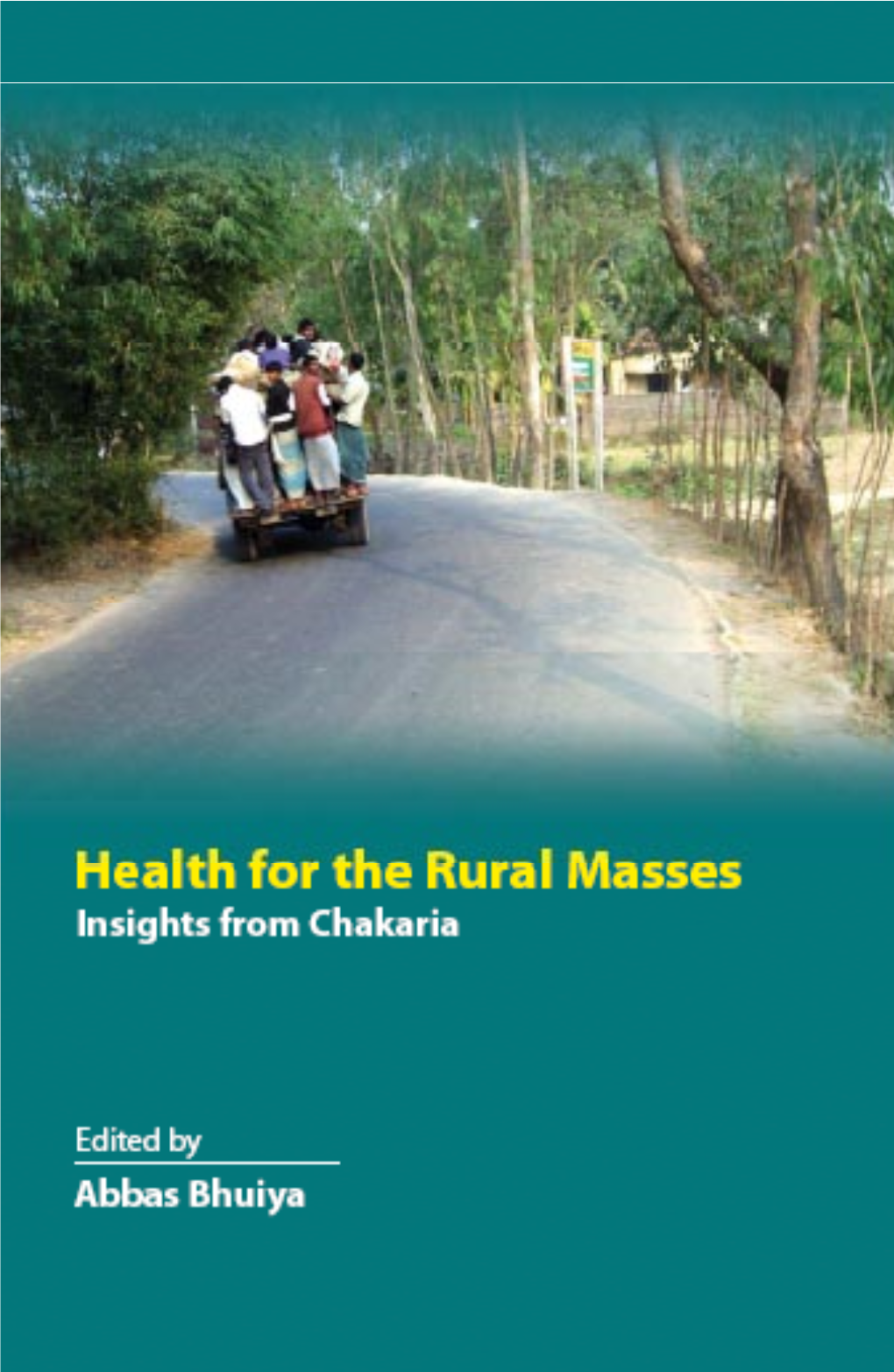 Health for the Rural Masses Insights from Chakaria