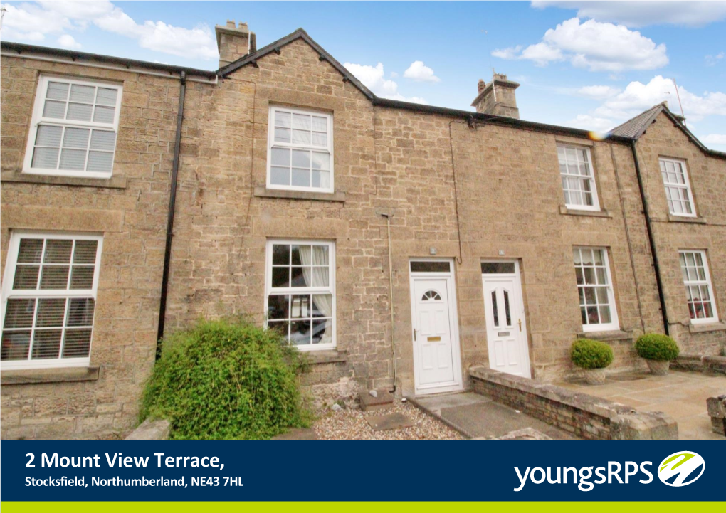 2 Mount View Terrace, Stocksfield, Northumberland, NE43 7HL 2 Mount View Terrace Stocksfield Northumberland NE43 7HL