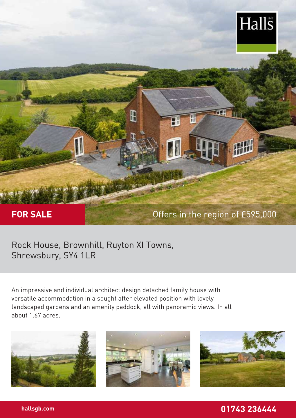 Rock House, Brownhill, Ruyton XI Towns, Shrewsbury, SY4 1LR 01743 236444 Offers in the Region of £595,000 for SALE