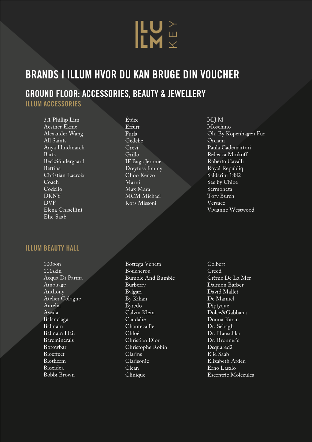 Brands I Illum Hvor Du Kan Bruge Din Voucher Ground Floor: Accessories, Beauty & Jewellery Illum Accessories