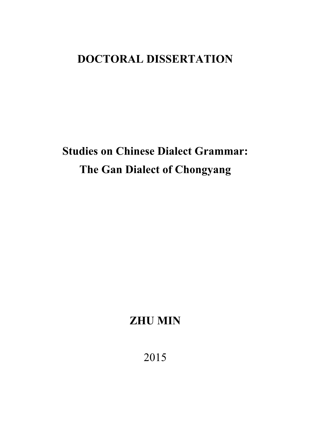 DOCTORAL DISSERTATION Studies on Chinese Dialect Grammar