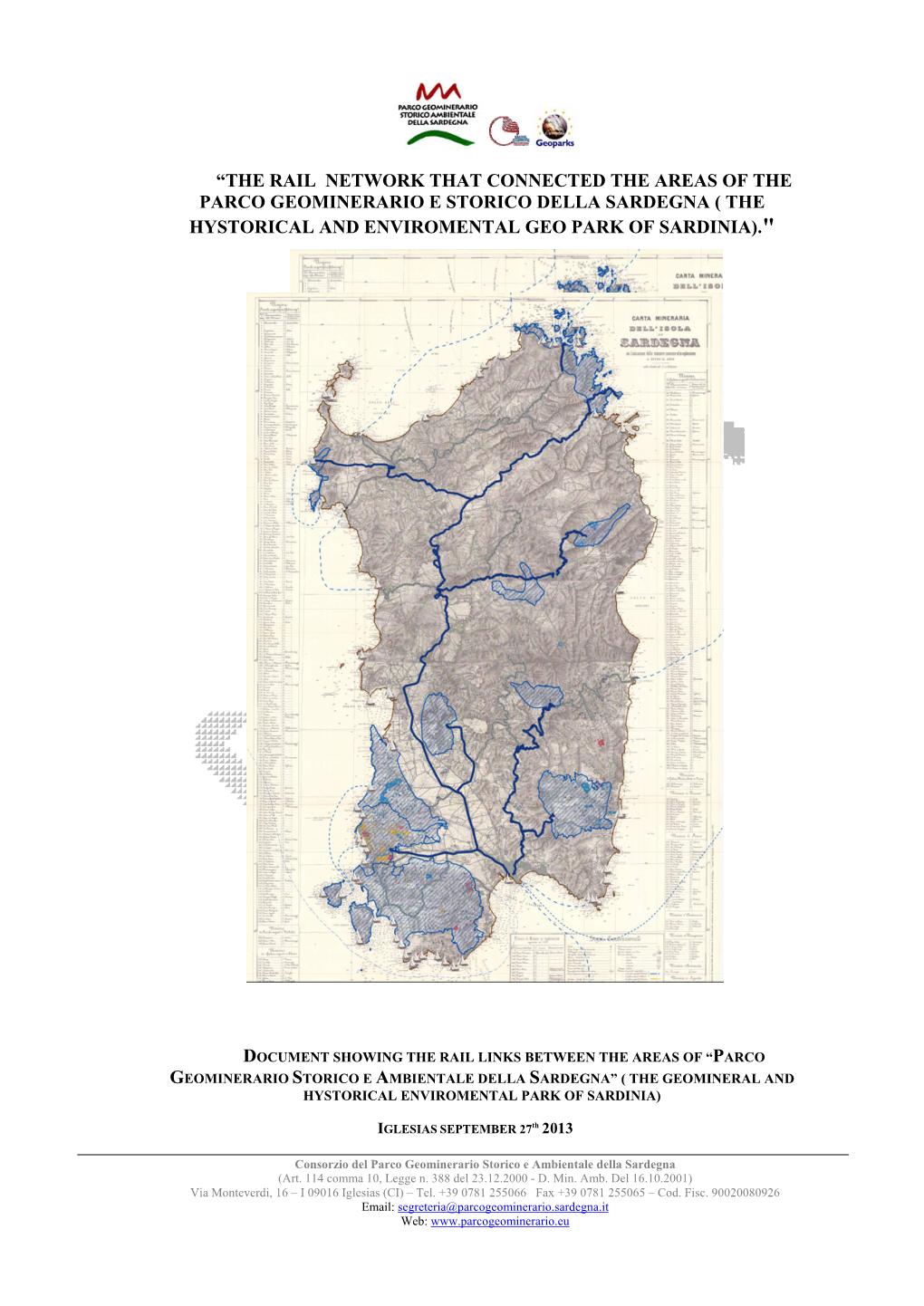 “The Rail Network That Connected the Areas of the Parco Geominerario E Storico Della Sardegna ( the Hystorical and Enviromental Geo Park of Sardinia)."