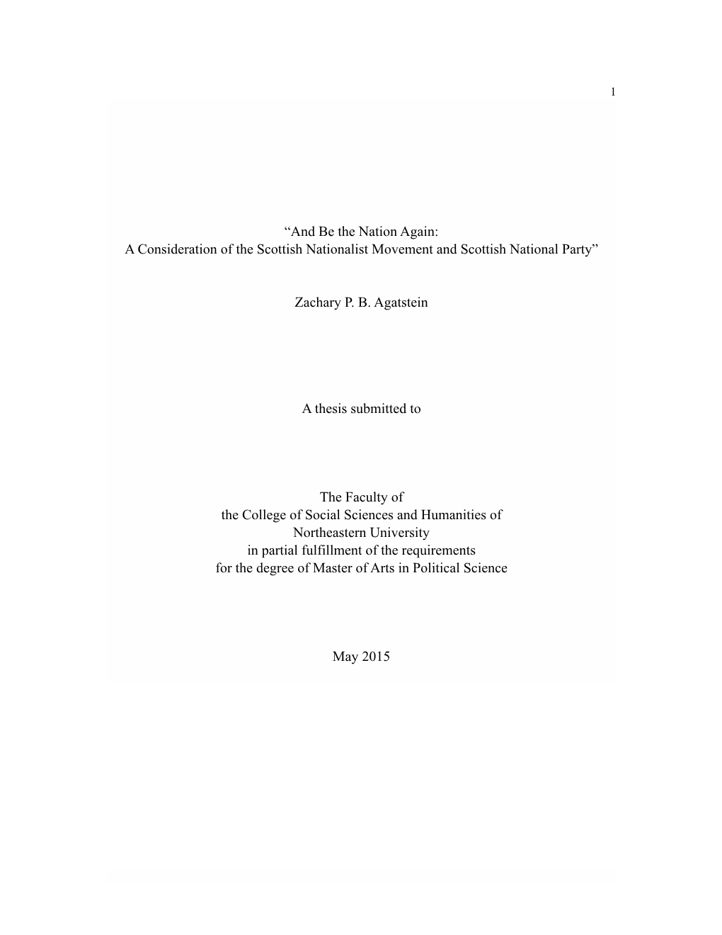 And Be the Nation Again: a Consideration of the Scottish Nationalist Movement and Scottish National Party”