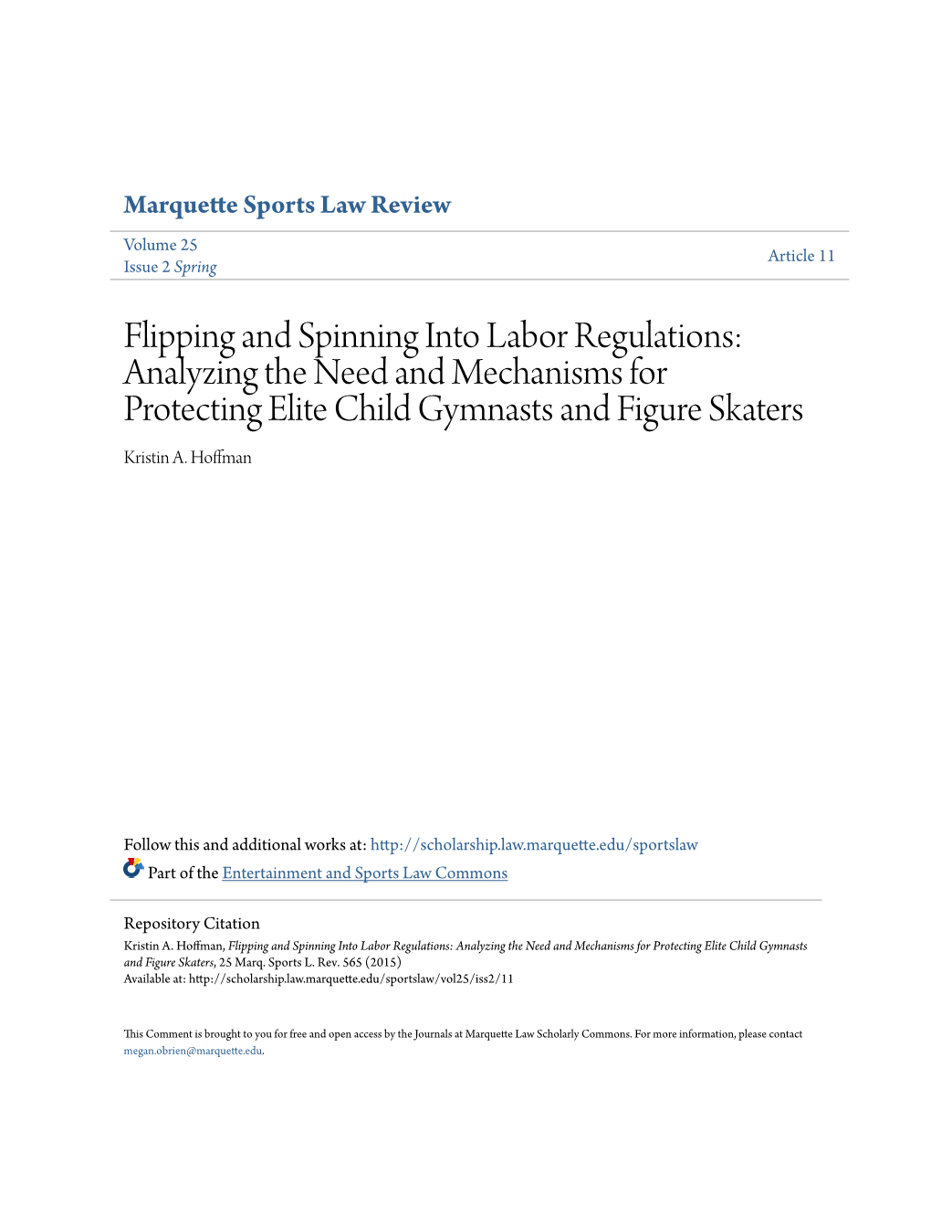 Flipping and Spinning Into Labor Regulations: Analyzing the Need and Mechanisms for Protecting Elite Child Gymnasts and Figure Skaters Kristin A