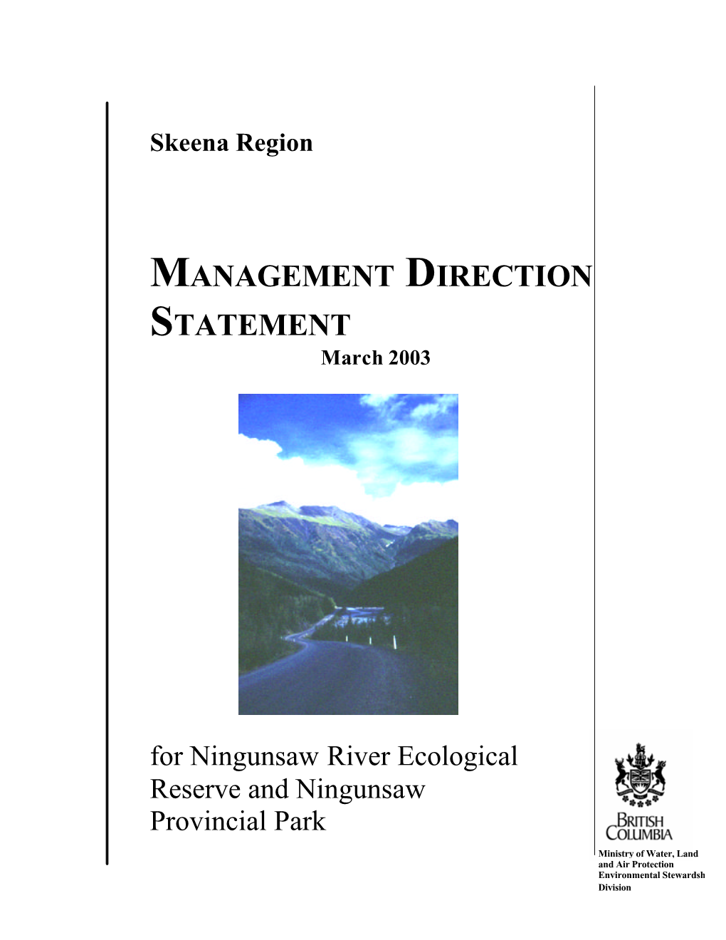 Management Direction for Ningunsaw River Ecological Reserve Priority Management Objectives and Strategies