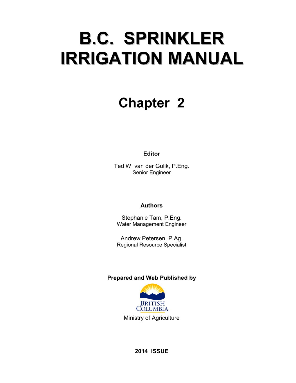 B.C. Sprinkler Irrigation Manual the Province of British Columbia Passed the British Columbia Ground Water Protection Regulation on November 1, 2005