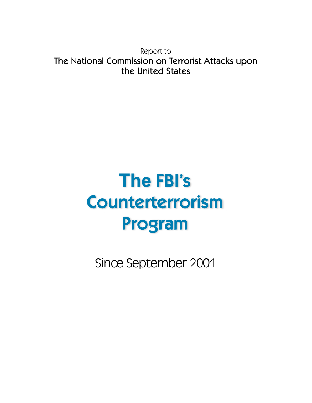 The FBI's Counterterrorism Program Since September 2001