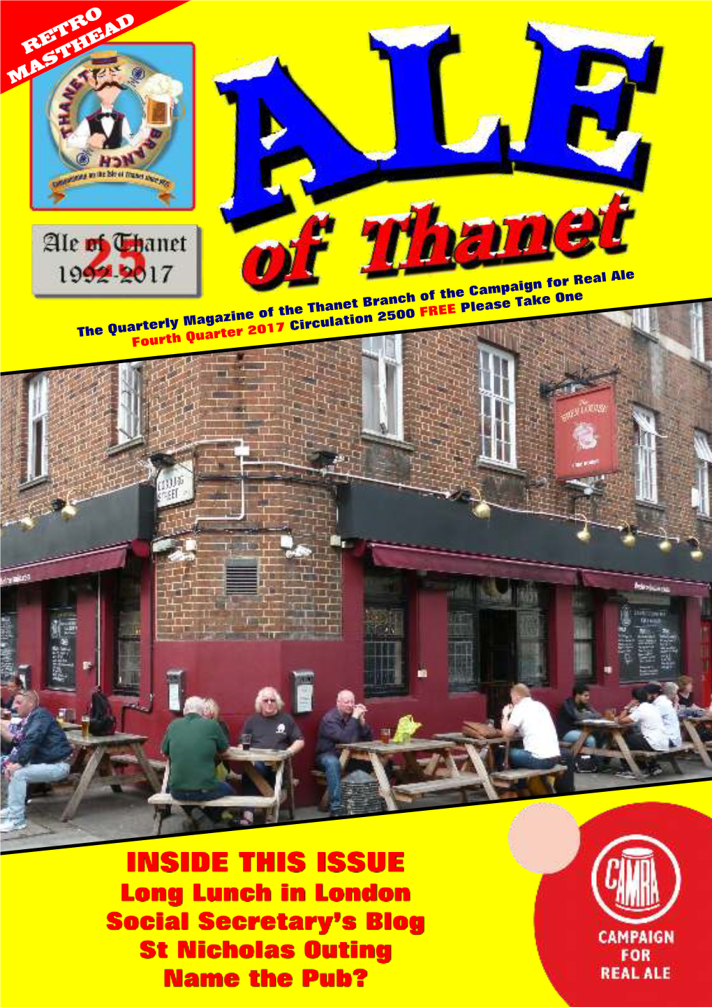 INSIDE THIS ISSUE Long Lunch in London Social Secretary’S Blog St Nicholas Outing Name the Pub? 2018