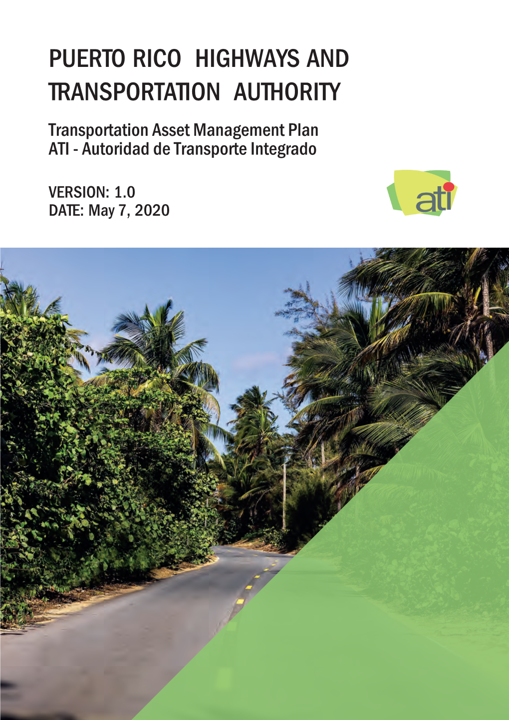 PUERTO RICO HIGHWAYS and TRANSPORTATION AUTHORITY Transportation Asset Management Plan ATI - Autoridad De Transporte Integrado