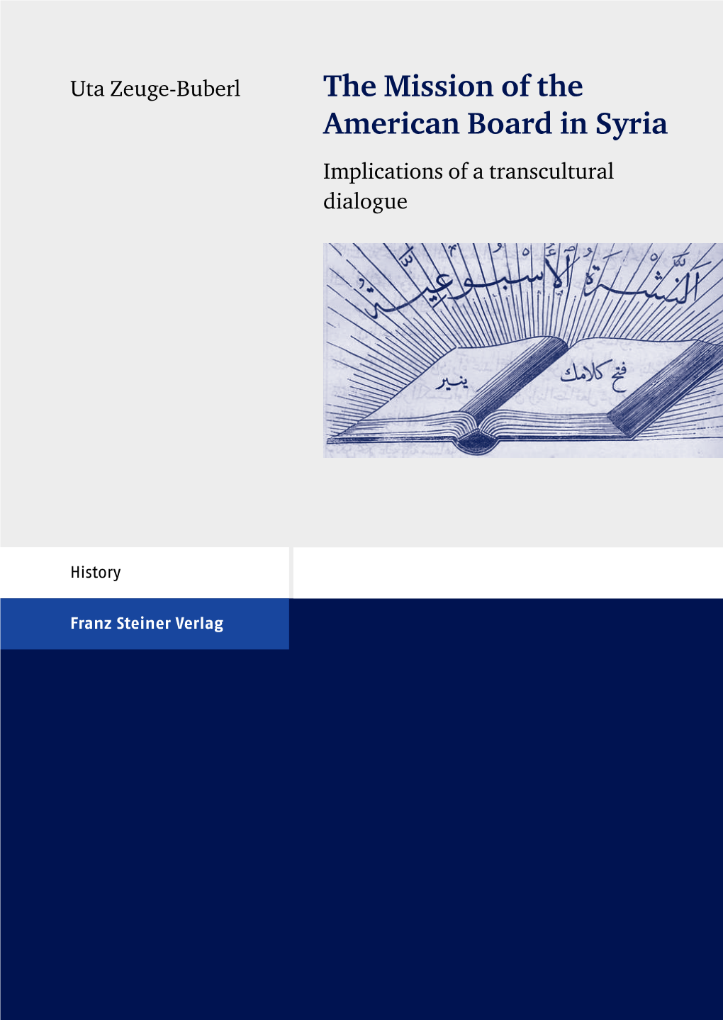 The Mission of the American Board in Syria Implications of a Transcultural Dialogue