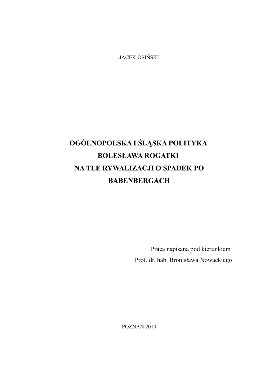 Ogólnopolska I Śląska Polityka Bolesława Rogatki Na Tle Rywalizacji O Spadek Po Babenbergach