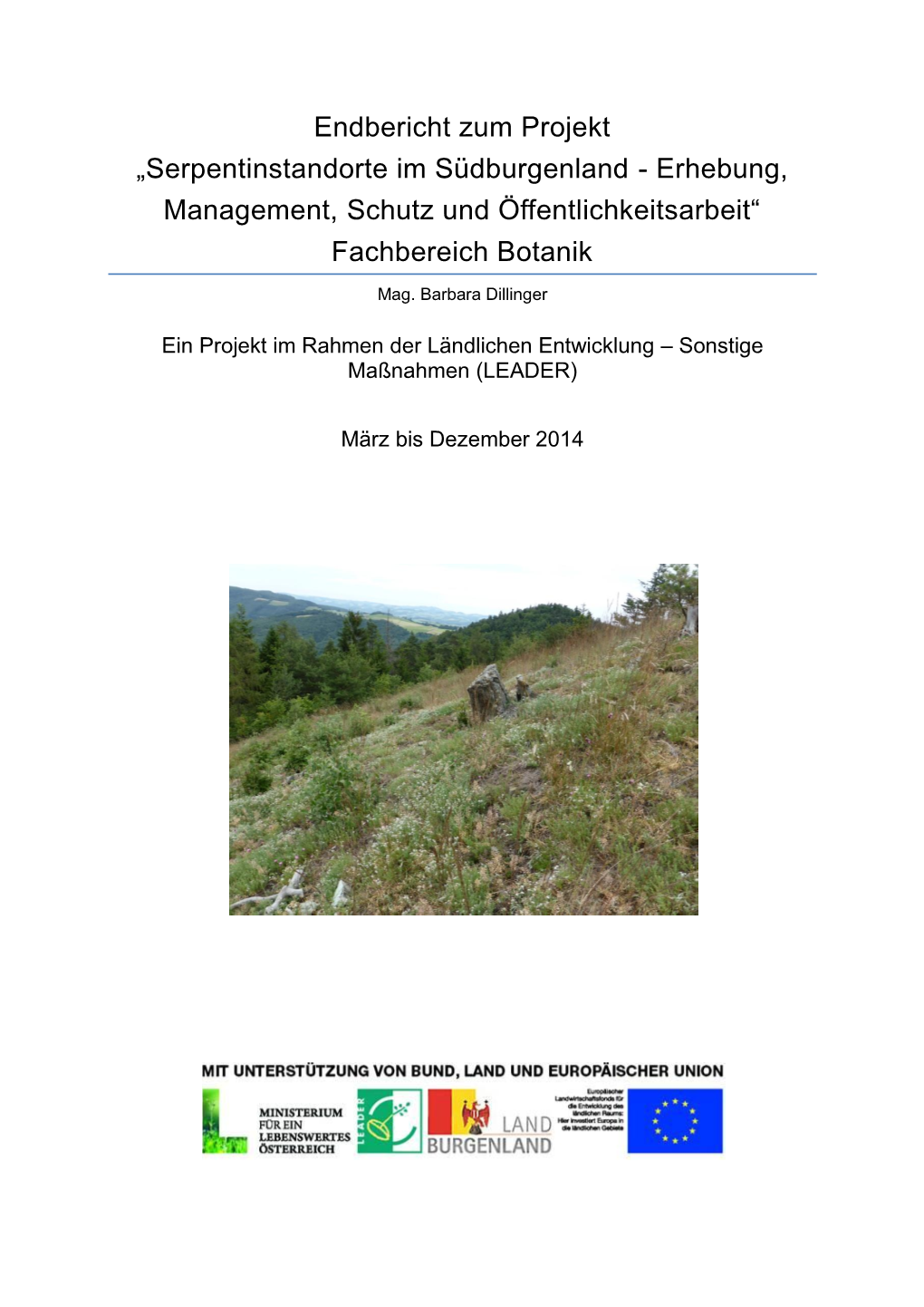 Endbericht Zum Projekt „Serpentinstandorte Im Südburgenland - Erhebung, Management, Schutz Und Öffentlichkeitsarbeit“ Fachbereich Botanik