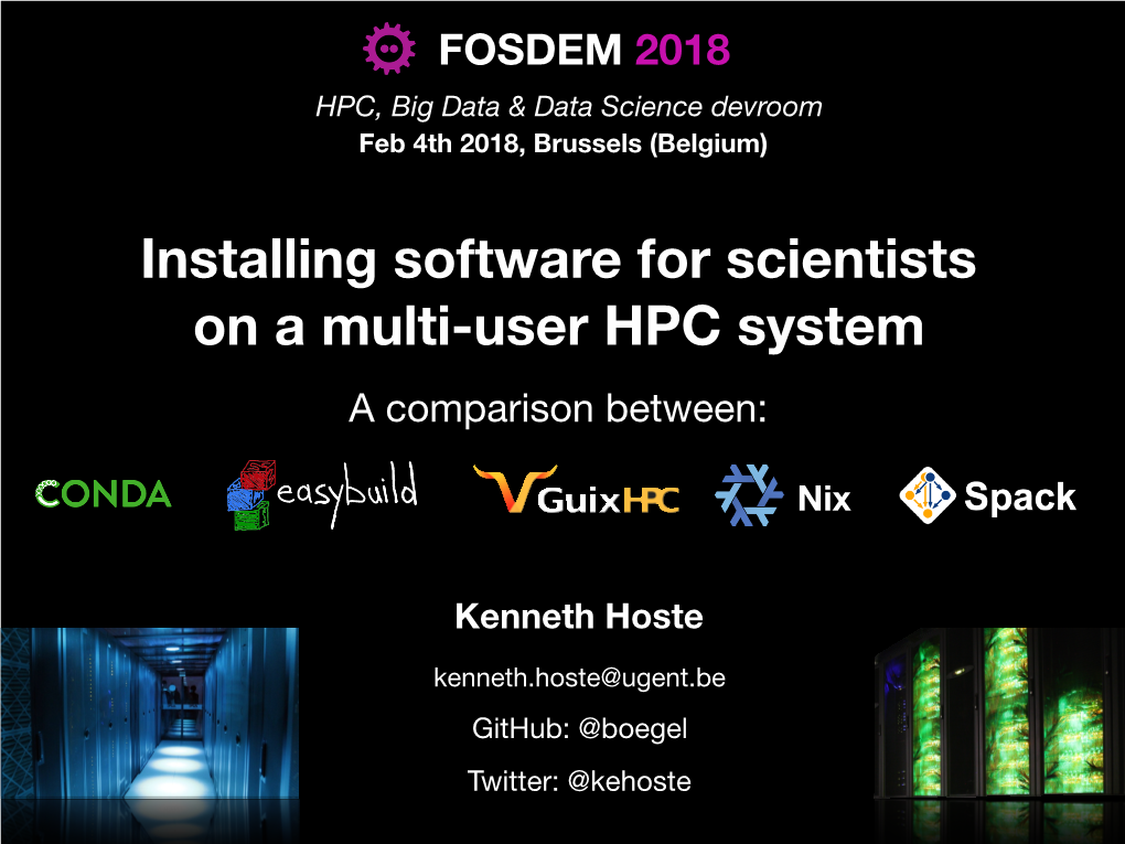 Installing Software for Scientists on a Multi-User HPC System a Comparison Between