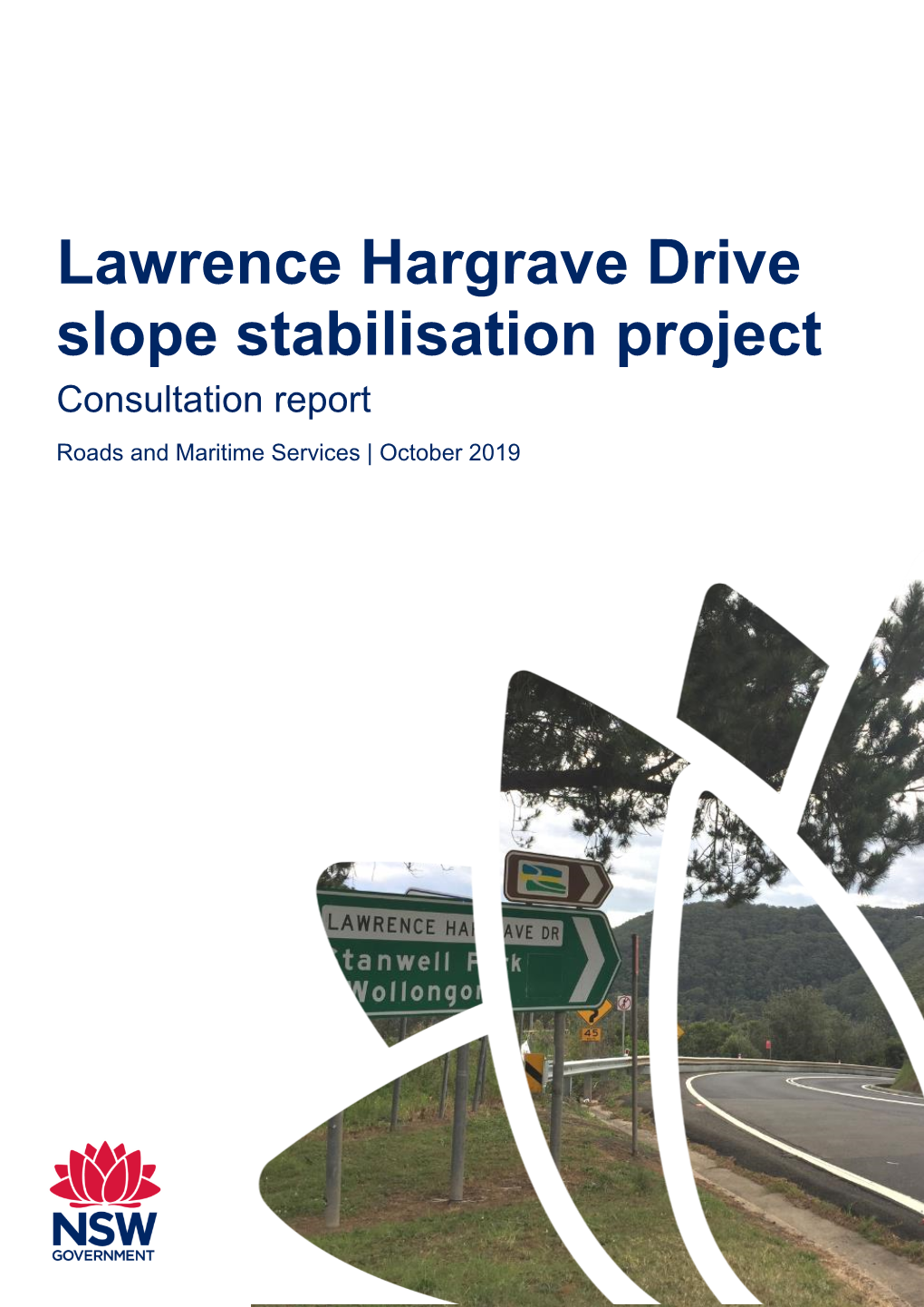 Lawrence Hargrave Drive Slope Stabilisation Project Consultation Report Roads and Maritime Services | October 2019