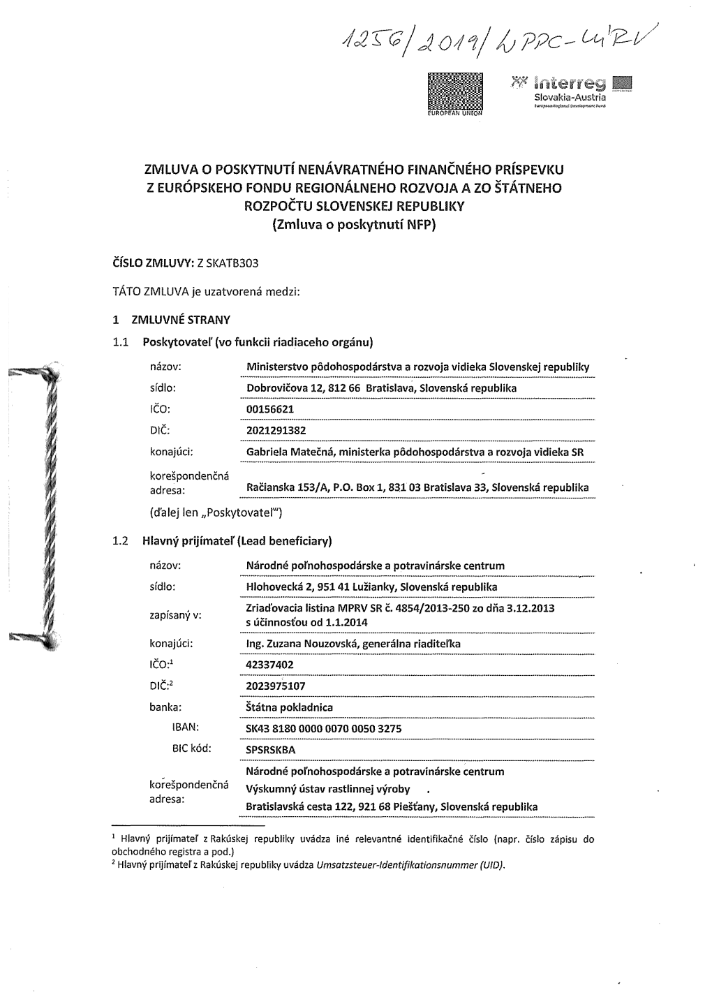 ZMLUVA O POSKYTNUTÍ NENÁVRATNÉHO FINANČNÉHO PRÍSPEVKU Z EURÓPSKEHO FONDU REGIONÁLNEHO ROZVOJA a ZO ŠTÁTNEHO ROZPOČTU SLOVENSKEJ REPUBLIKY (Zmluva O Poskytnutí NFP)