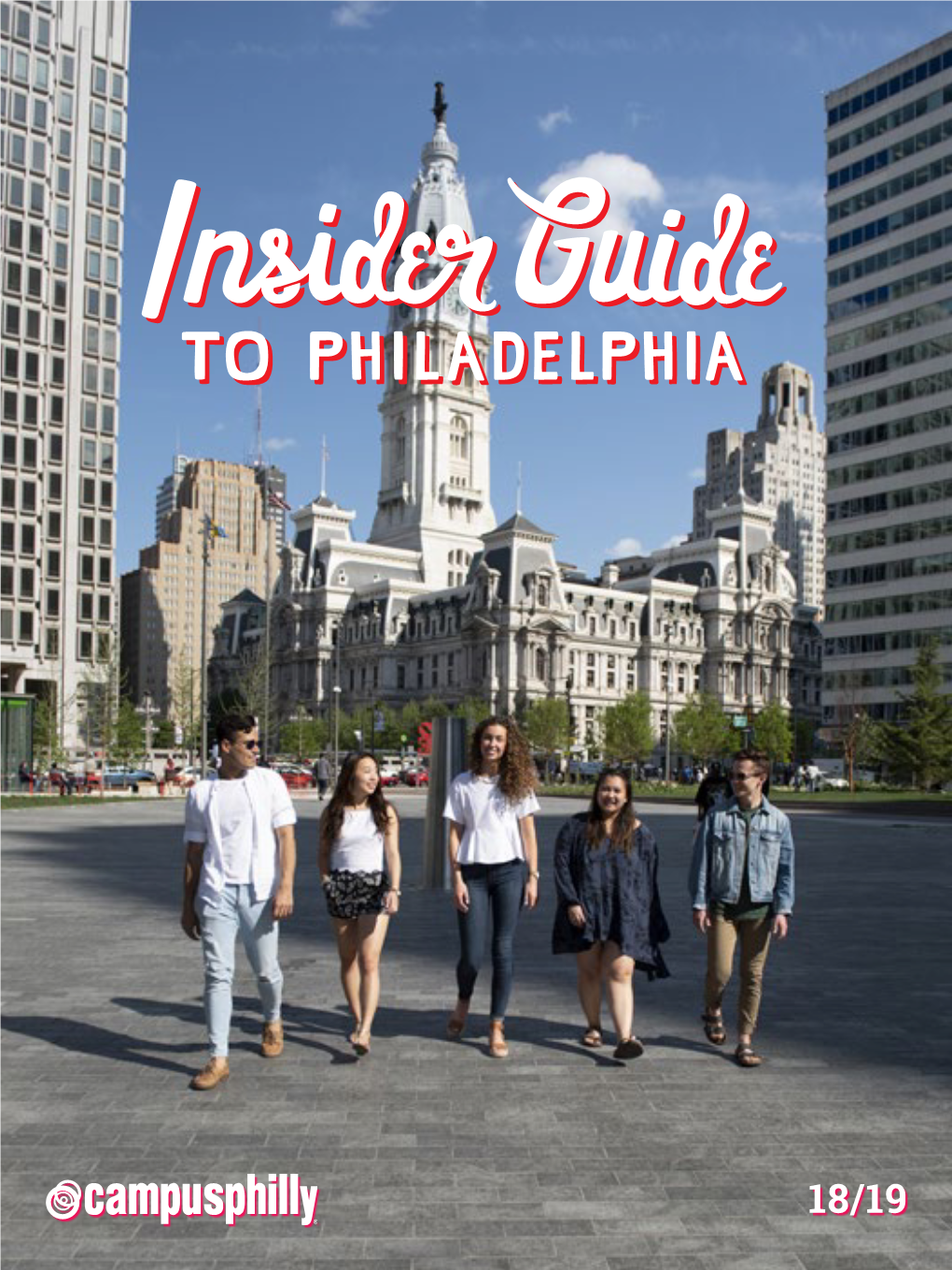 Insider Guide to Philadelphia Is Published by Campus Philly and Is Distributed to Students at Partner Colleges and 44-51 Universities Around the Region