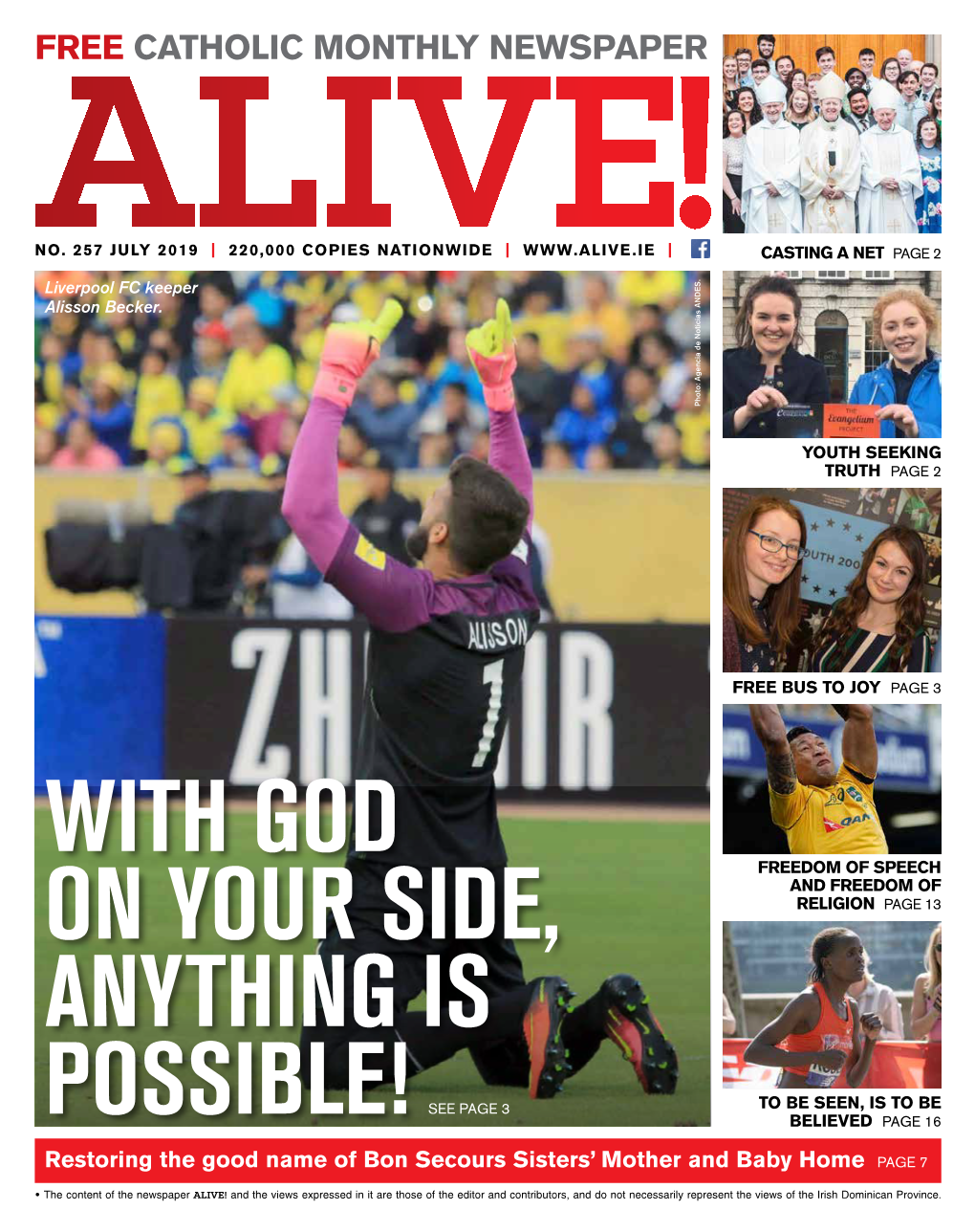 JULY 2019 | 220,000 COPIES NATIONWIDE | | CASTING a NET PAGE 2 ALIVE!Liverpool FC Keeper Alisson Becker