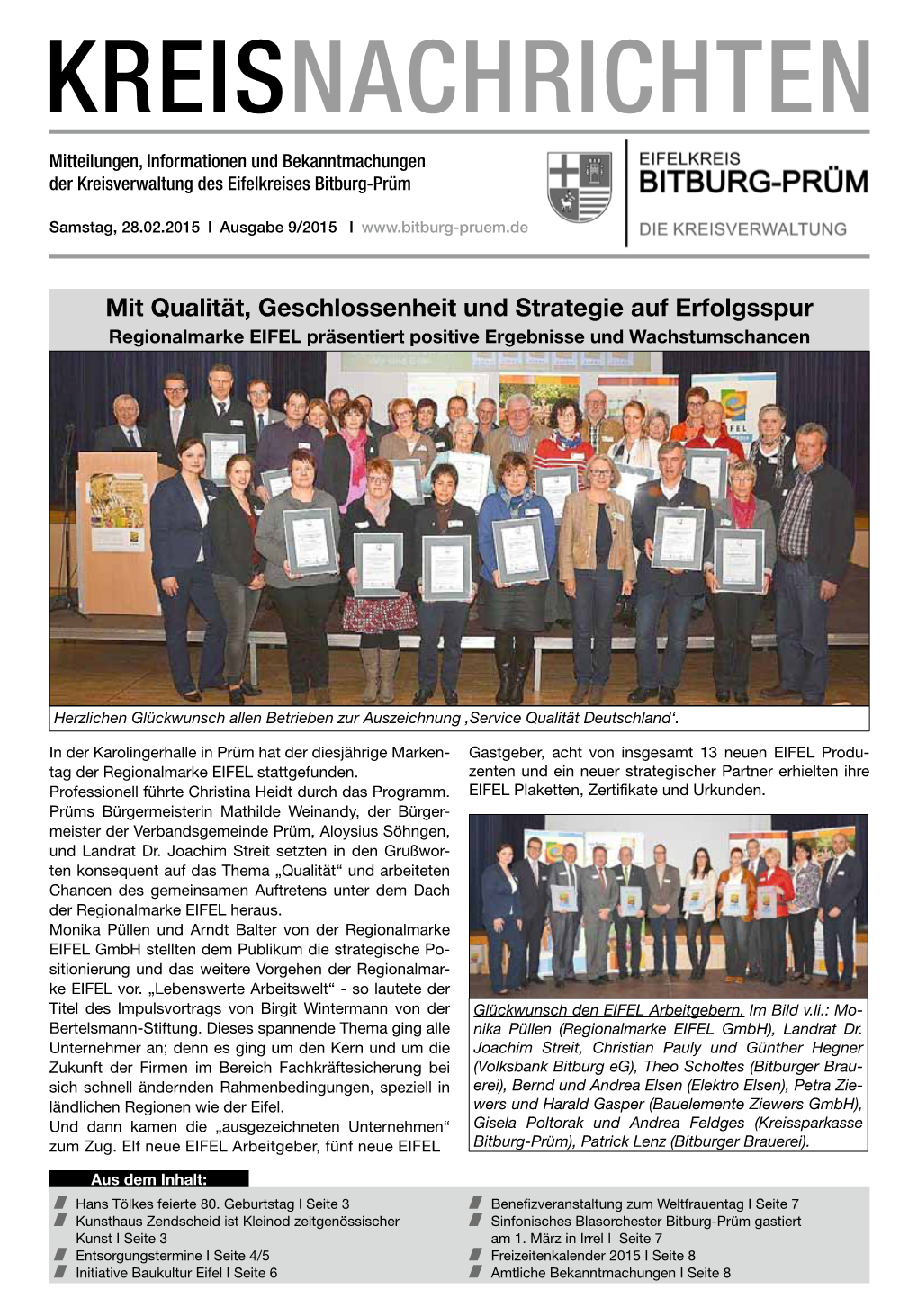 Initiative Baukultur Eifel I Seite 6 Amtliche Bekanntmachungen I Seite 8 Seite 2 Ausgabe 9/2015 Kreisnachrichten Bitburg-Prüm