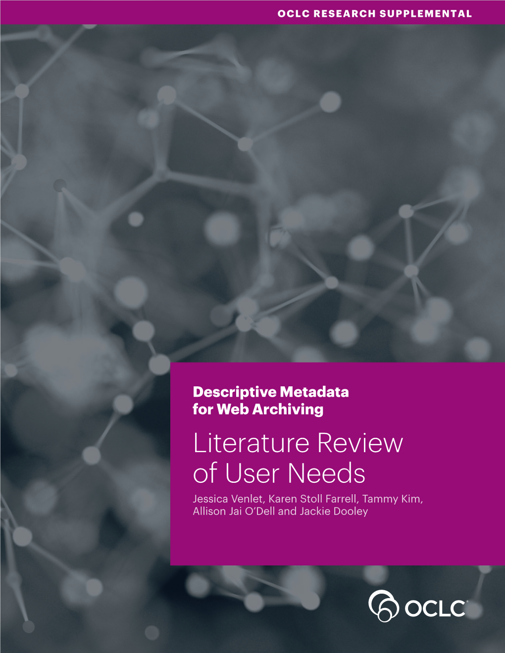 Literature Review of User Needs Jessica Venlet, Karen Stoll Farrell, Tammy Kim, Allison Jai O’Dell and Jackie Dooley