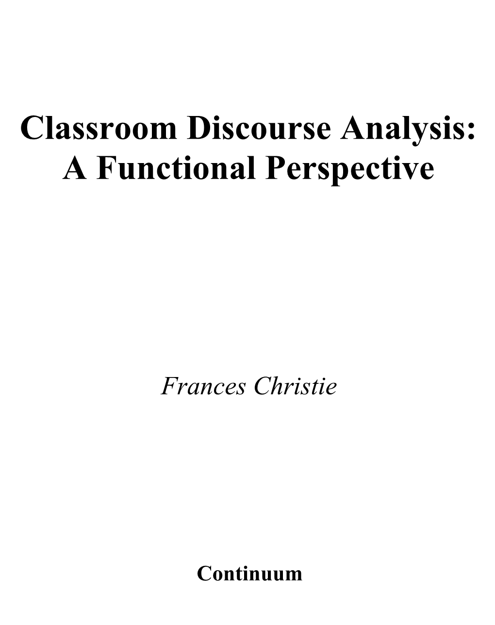 Classroom Discourse Analysis: a Functional Perspective