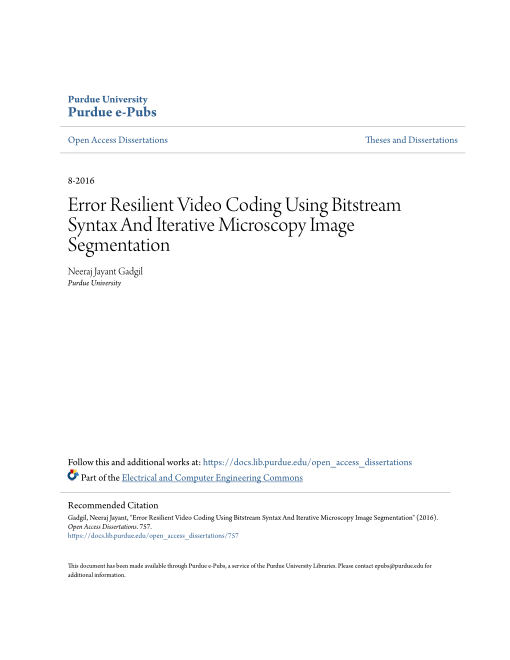 Error Resilient Video Coding Using Bitstream Syntax and Iterative Microscopy Image Segmentation Neeraj Jayant Gadgil Purdue University