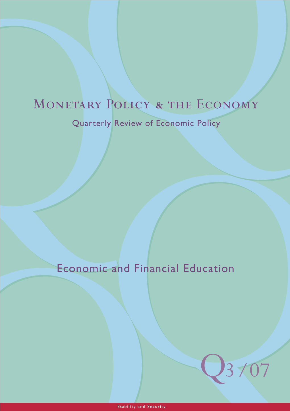 Monetary Policy & the Economy Q3–07