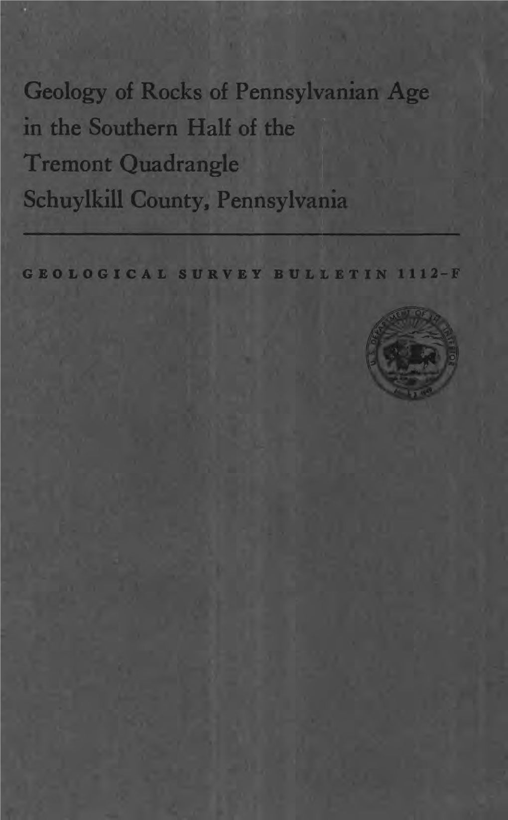 Geology of Rocks of Pennsylvanian Age in the Southern Half of the Tremont Quadrangle Schuylkill County, Pennsylvania