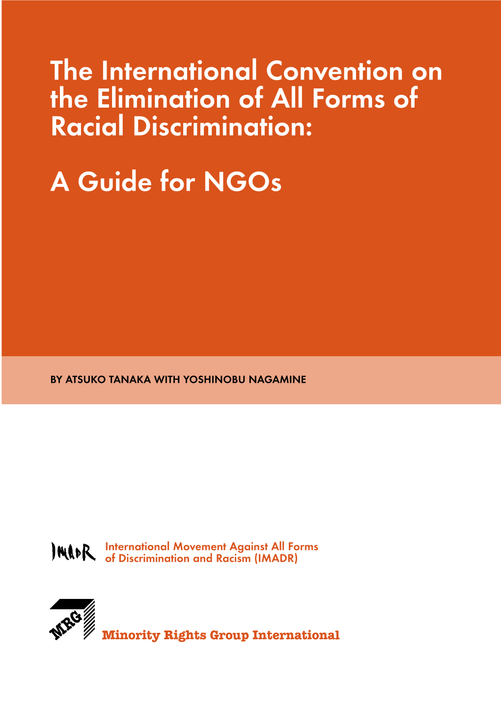 The International Convention on the Elimination of All Forms of Racial Discrimination: a Guide for Ngos