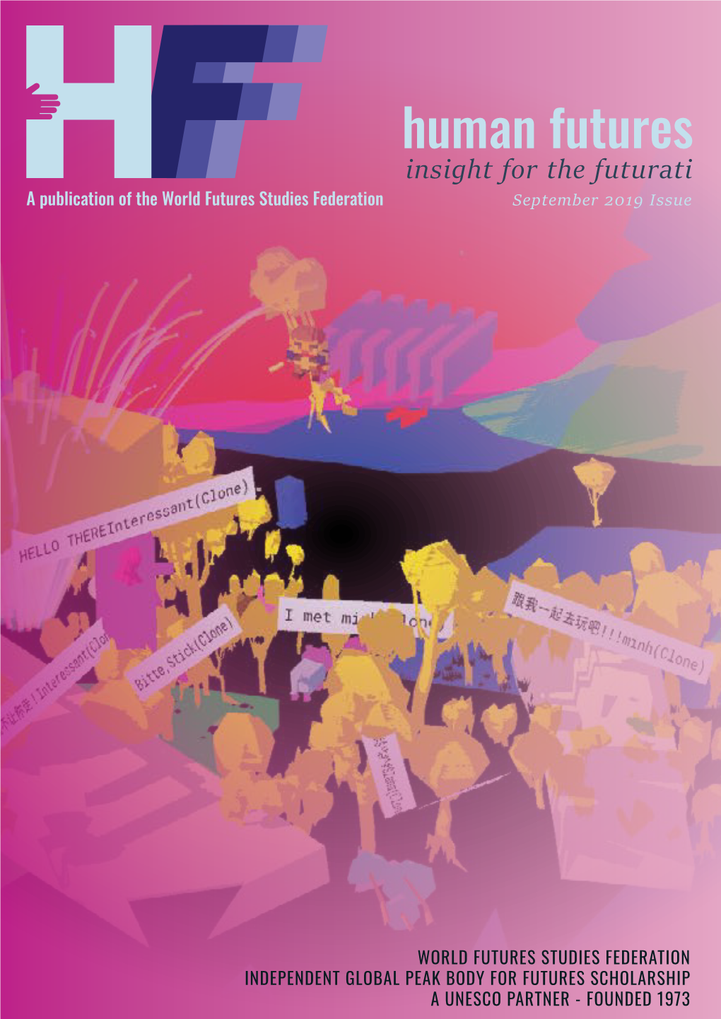 Human Futures Insight for the Futurati a Publication of the World Futures Studies Federation September 2019 Issue