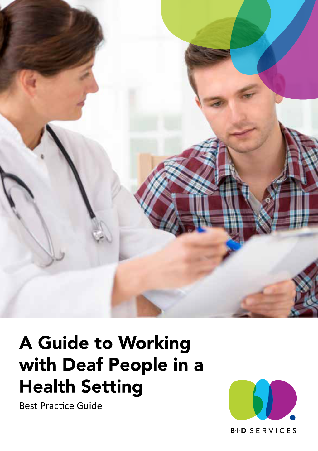 A Guide to Working with Deaf People in a Health Setting Best Practice Guide