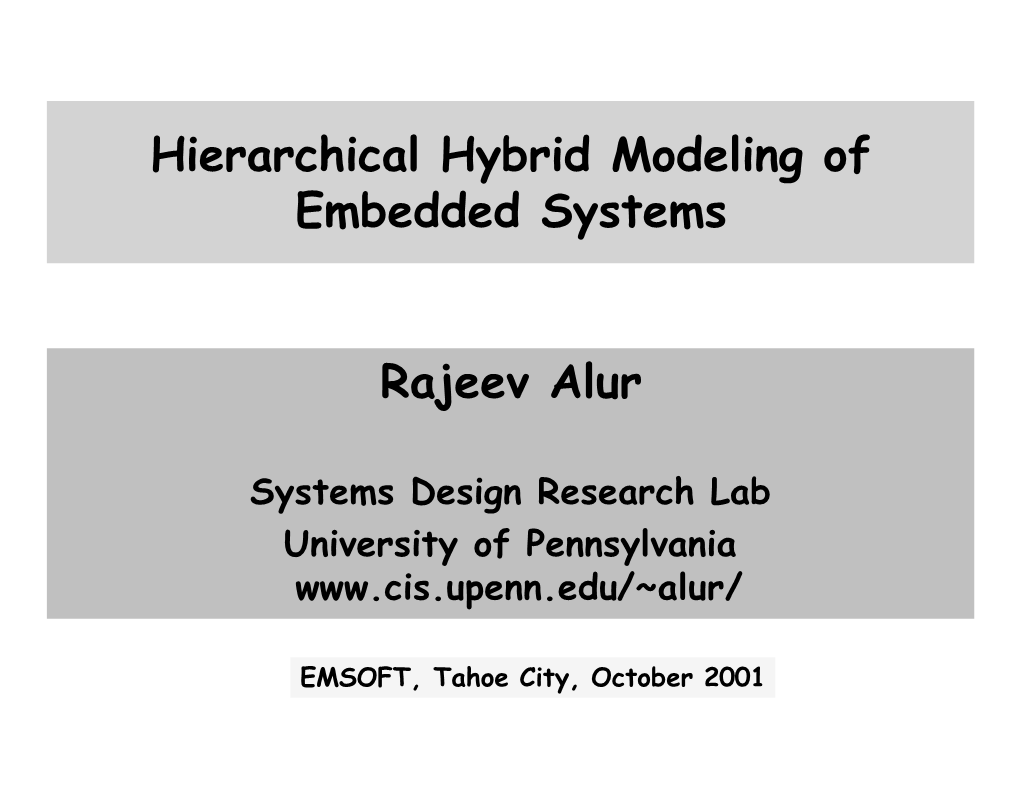 Hierarchical Hybrid Modeling of Embedded Systems Rajeev Alur