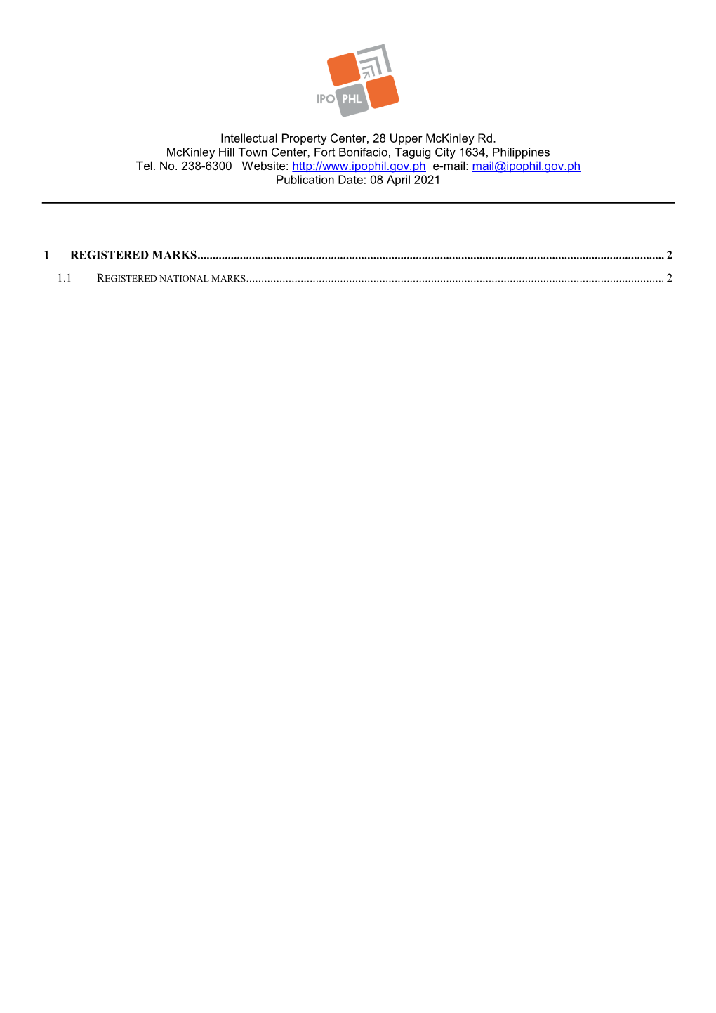 Intellectual Property Center, 28 Upper Mckinley Rd. Mckinley Hill Town Center, Fort Bonifacio, Taguig City 1634, Philippines Tel