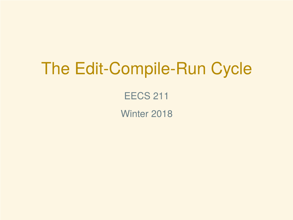 The Edit-Compile-Run Cycle