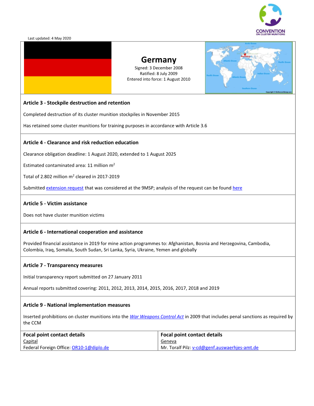 Germany Signed: 3 December 2008 Ratified: 8 July 2009 Entered Into Force: 1 August 2010