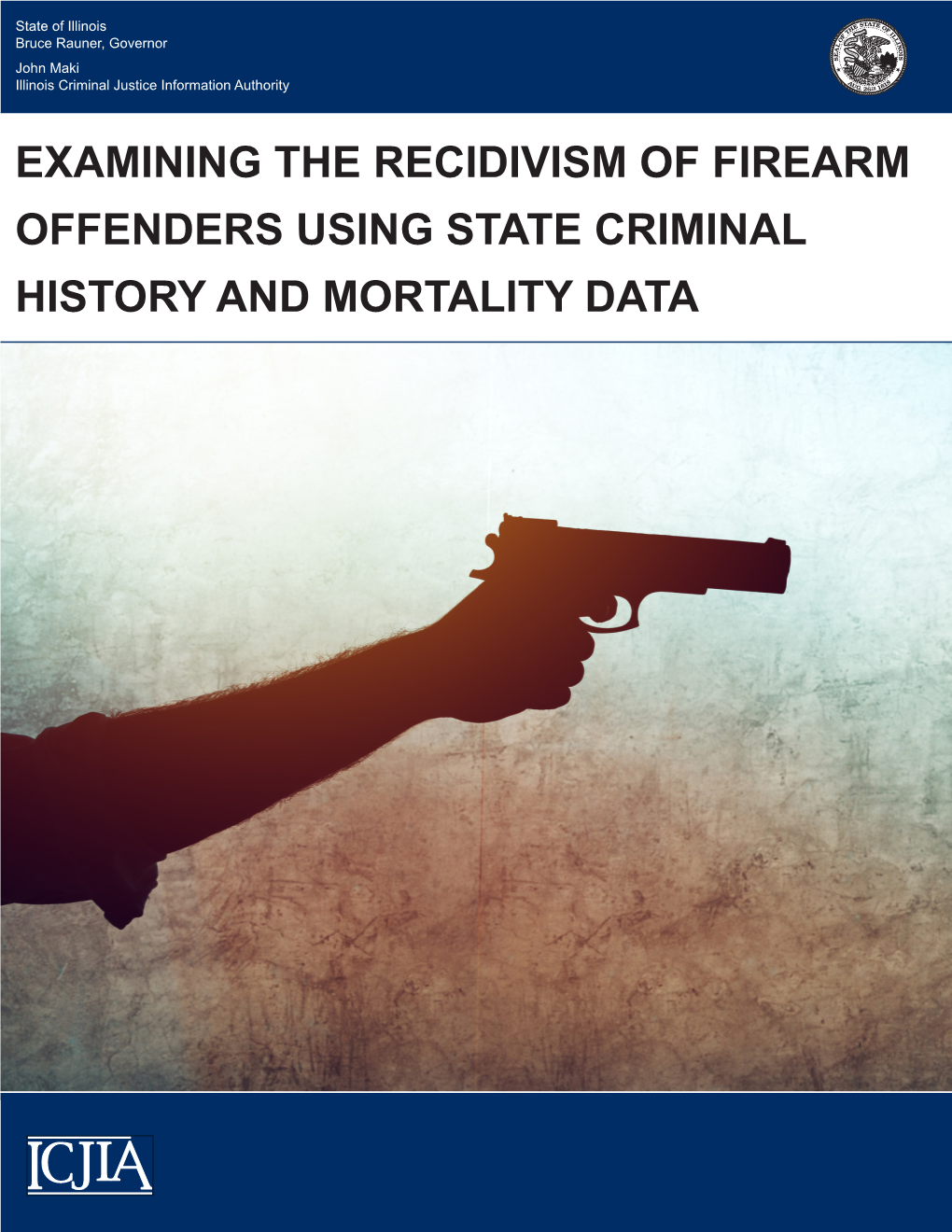 Examining the Recidivism of Firearm Offenders Using State Criminal History and Mortality Data