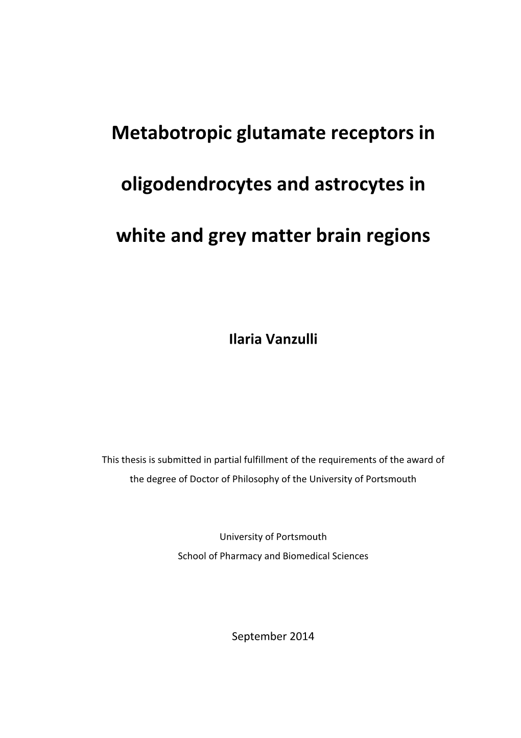 Metabotropic Glutamate Receptors in Oligodendrocytes and Astrocytes in White and Grey Matter Brain Regions