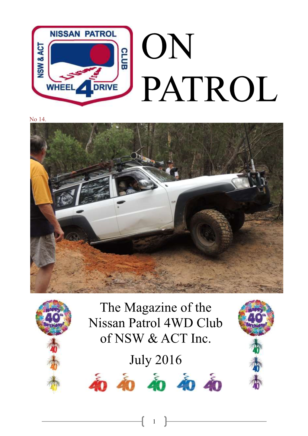 The Magazine of the Nissan Patrol 4WD Club of NSW & ACT Inc. July 2016