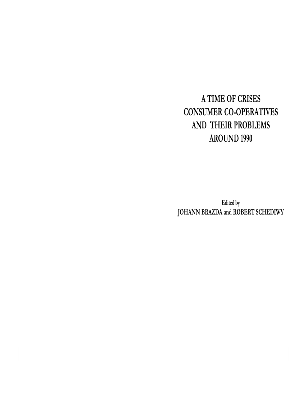 A Time of Crises Consumer Co-Operatives and Their Problems Around 1990