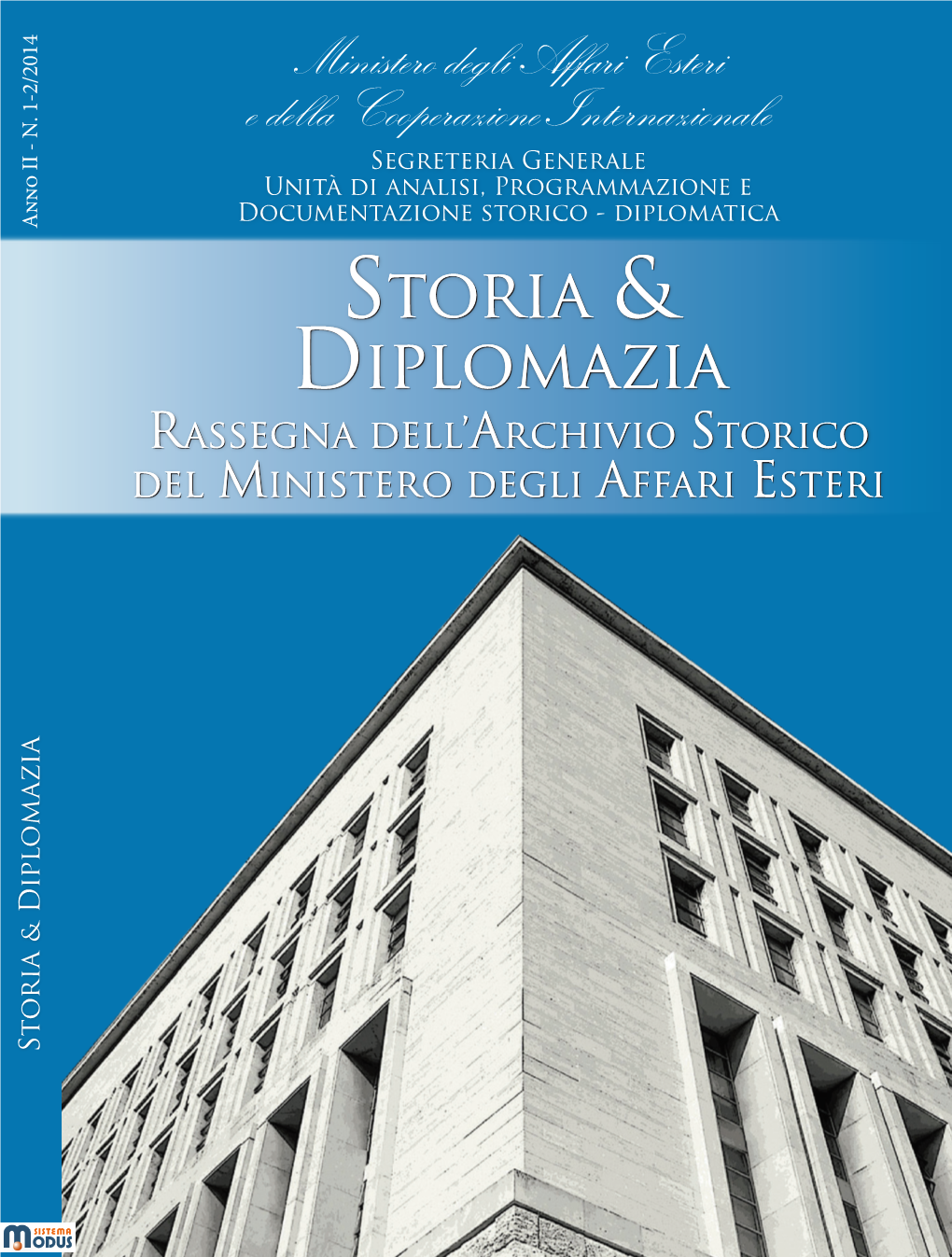 Ministero Degli Affari Esteri E Della Cooperazione Internazionale Segreteria Generale Unità Di Analisi, Programmazione E Documentazione Storico-Diplomatica