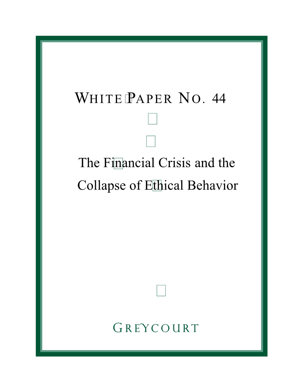 The Financial Crisis and the Collapse of Ethical Behavior