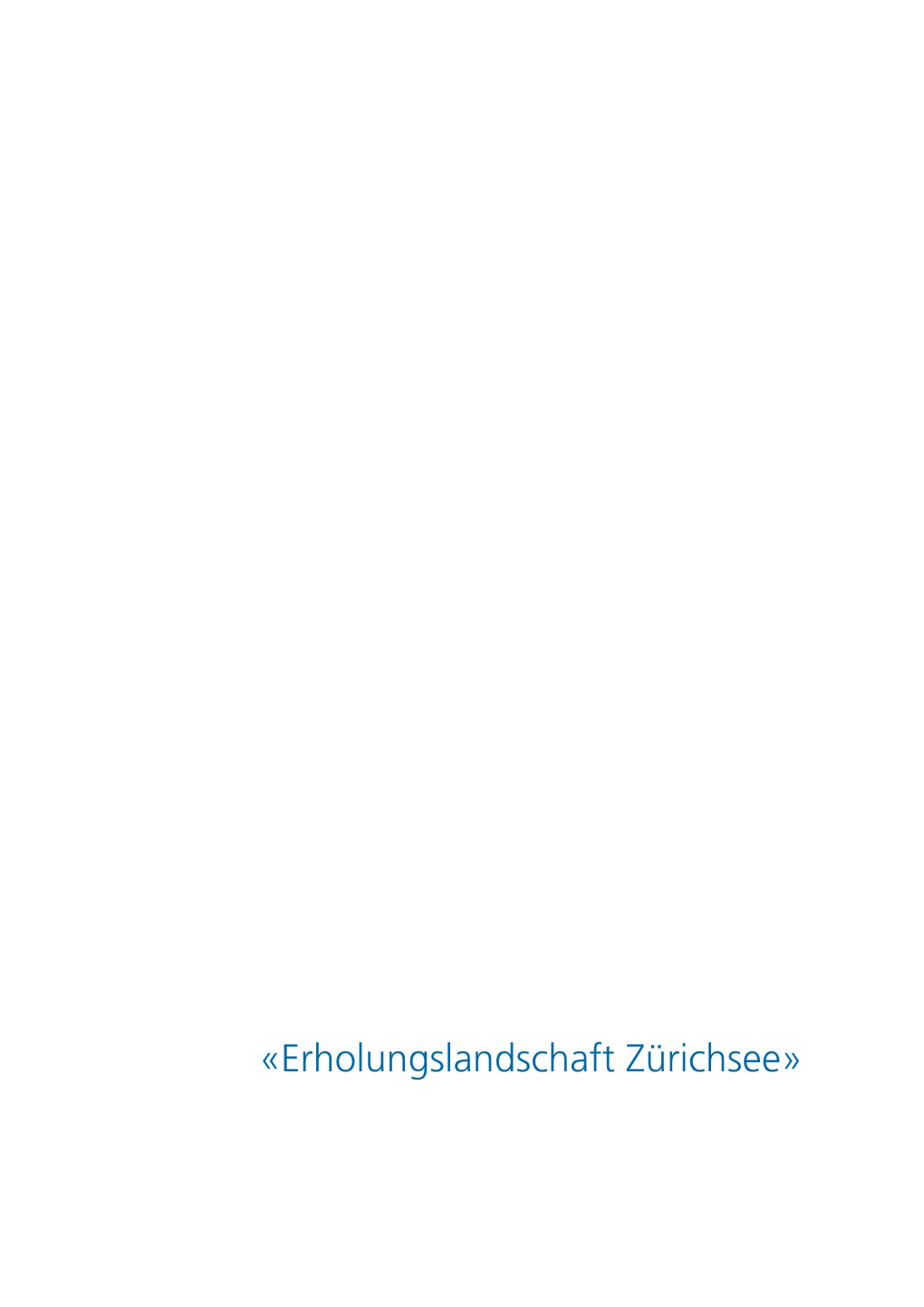 «Erholungslandschaft Zürichsee» Impressum