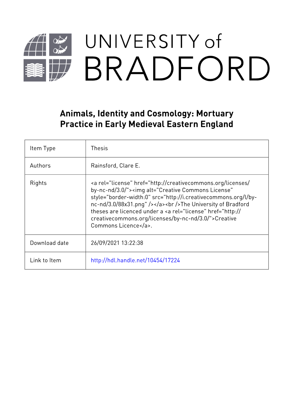 Animals, Identity and Cosmology: Mortuary Practice in Early Medieval Eastern England Clare Eleanor RAINSFORD Submitted for the D