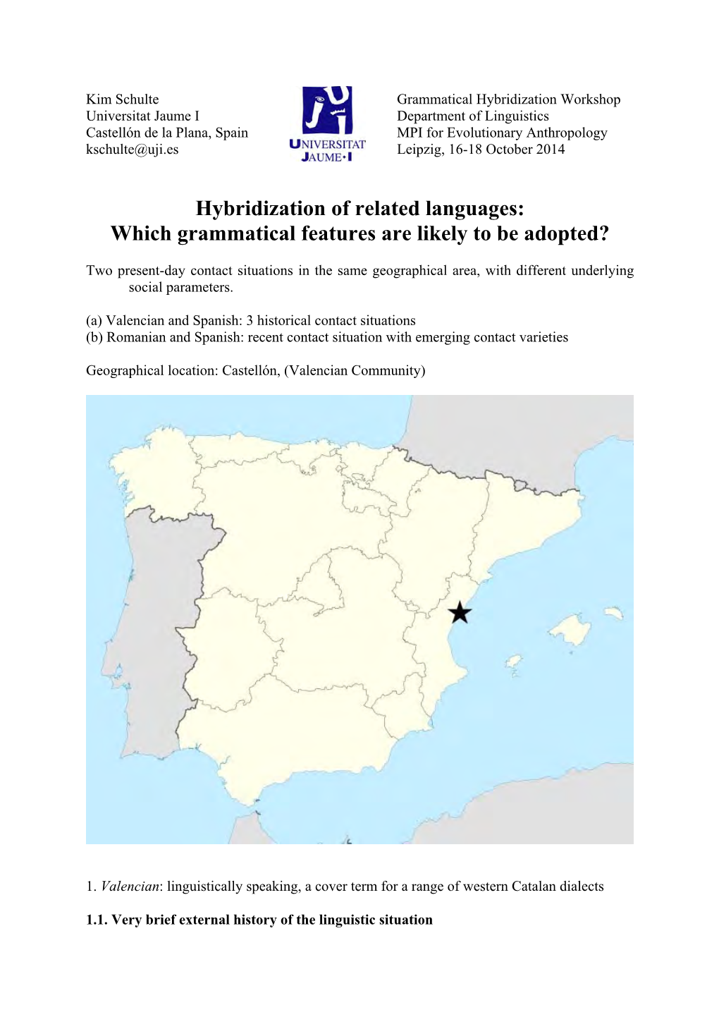 Hybridization of Related Languages: Which Grammatical Features Are Likely to Be Adopted?