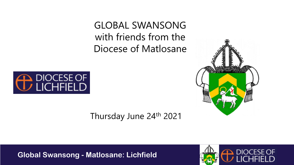 GLOBAL SWANSONG with Friends from the Diocese of Matlosane