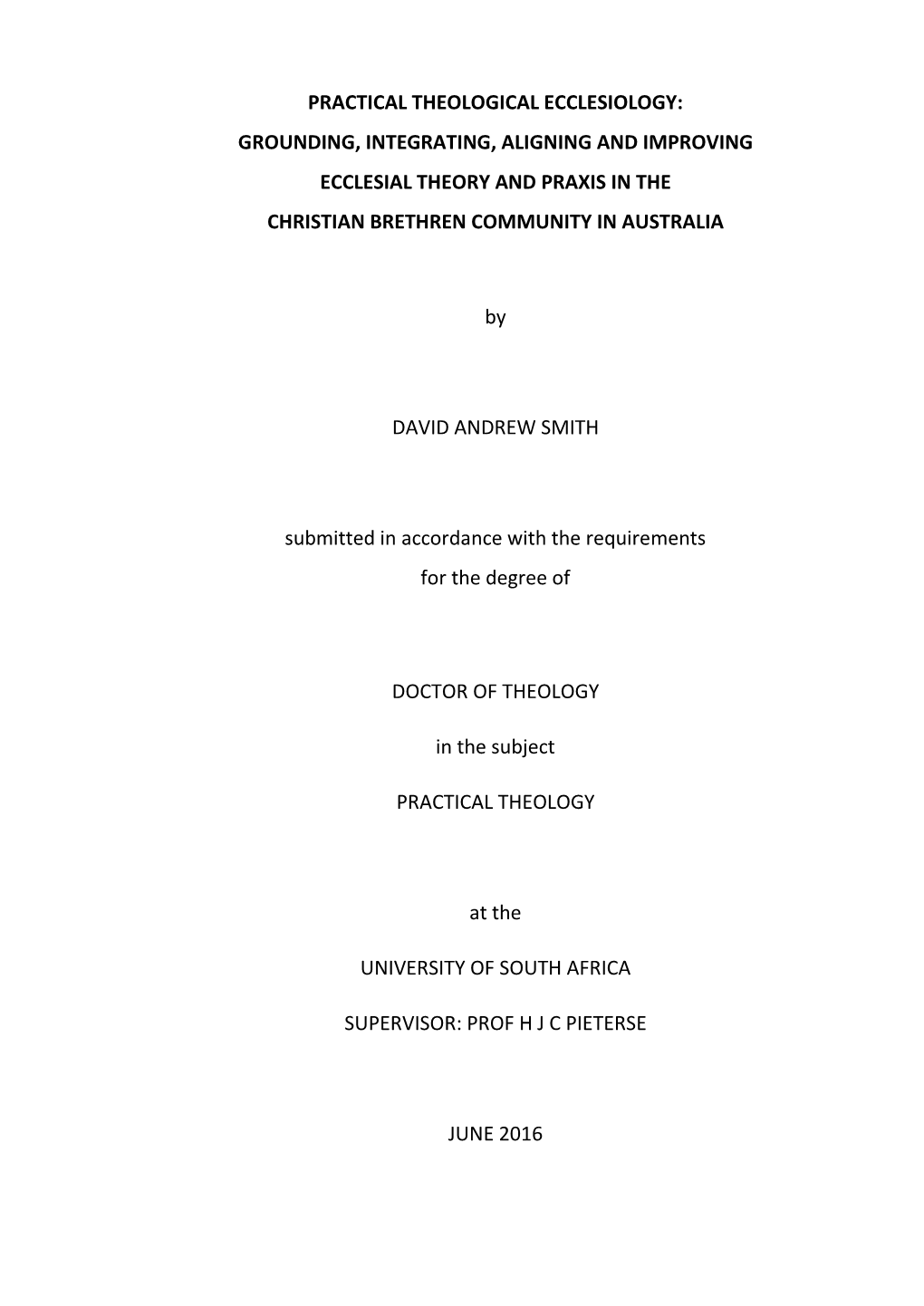 Practical Theological Ecclesiology: Grounding, Integrating, Aligning and Improving Ecclesial Theory and Praxis in the Christian Brethren Community in Australia