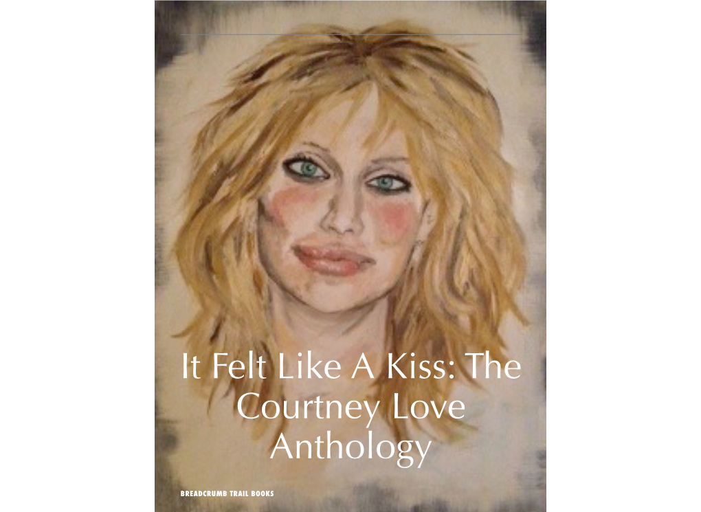 It Felt Like a Kiss: the Courtney Love Anthology