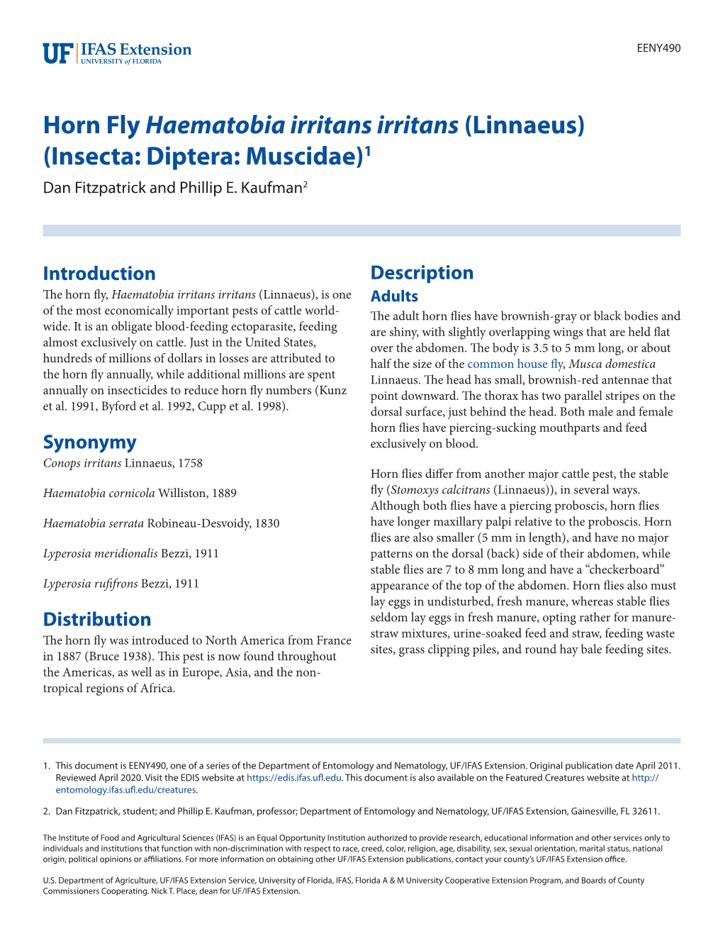 Horn Fly Haematobia Irritans Irritans (Linnaeus) (Insecta: Diptera: Muscidae)1 Dan Fitzpatrick and Phillip E